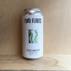 Two Flints 'Too Much' IPA Cans