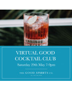 Virtual Good Cocktail Club Saturday 29th May 2021